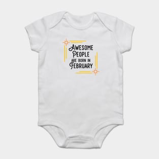 Awesome People Are Born In February (Black Text, Framed) Baby Bodysuit